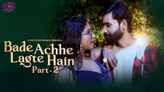 Bade Acche Lagte Hai – S01E03 – 2023 – Hindi Hot Web Series – WowEntertainment