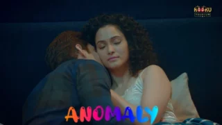Anomaly – 2022 – Hindi Hot Web Series – KooKu