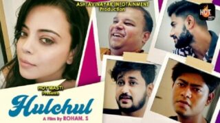 Hulchul – 2022 – Hindi Uncut Hot Short Film – HotMasti