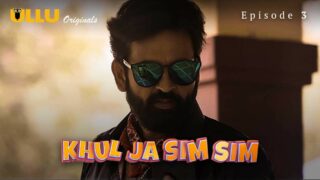 Khul Ja Sim Sim Part 1 – S01E03 – 2020 – Hindi Hot Web Series – Ullu