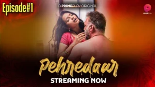Pehredaar – S01E01 – 2022 – Hindi Hot Web Series – PrimePlay