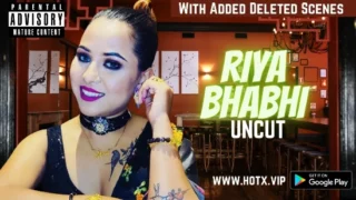 Riya Bhabhi – 2021 – Hindi Hot Short Film – HotX